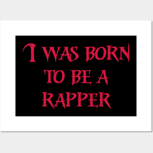 I was born to be a rapper red color Posters and Art